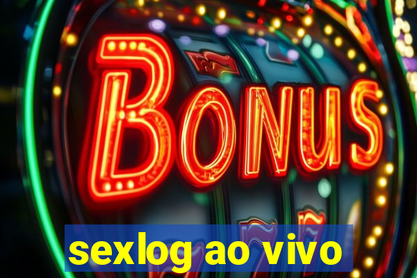 sexlog ao vivo